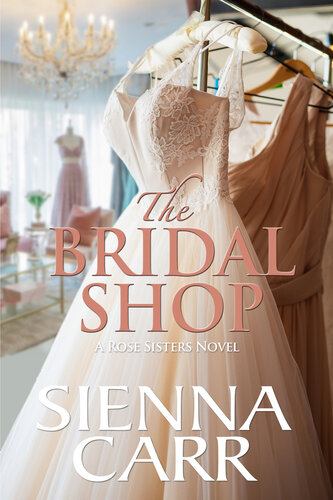 descargar libro The Bridal Shop (The Rose Sisters Book 1)