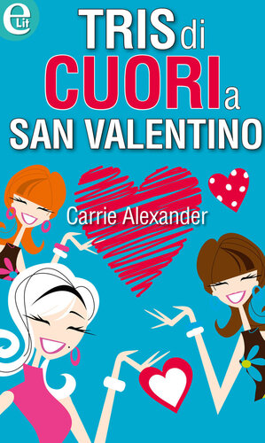 descargar libro Tris di cuori a San Valentino