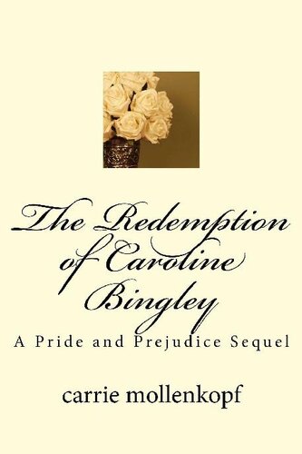 libro gratis The Redemption of Caroline Bingley: A Sequel to Pride and Prejudice