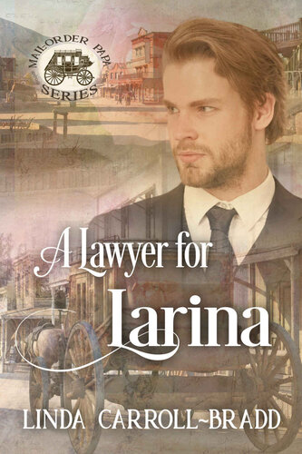 descargar libro A Lawyer for Larina (Mail Order Papa)