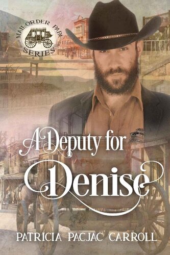 descargar libro A Deputy for Denise (Mail Order Papa)