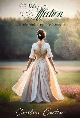 descargar libro Not Without Affection: A Pride and Prejudice Variation