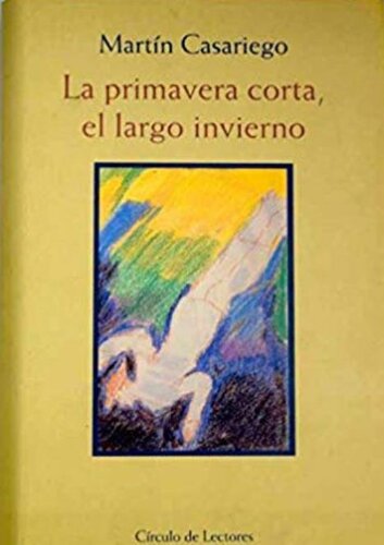 libro gratis La primavera corta, el largo invierno