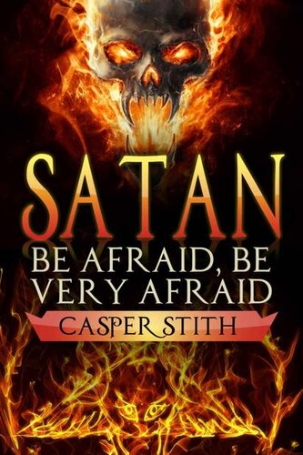 descargar libro Satan: Be Afraid, Be Very Afraid (The Devil Made Me Do It!)