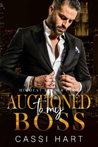 libro gratis Auctioned to my Boss : Billionaire Boss Romance, Alpha Hero (Highest Bidder Club Book 1)