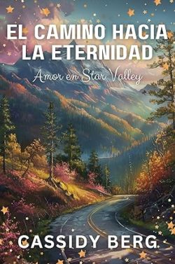 libro gratis El camino hacia la eternidad (Amor en Star Valley 7)