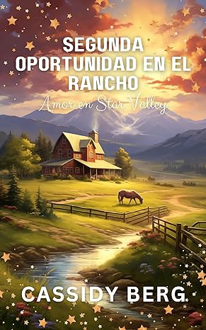 libro gratis Segunda oportunidad en el rancho (Amor en Star Valley #01)