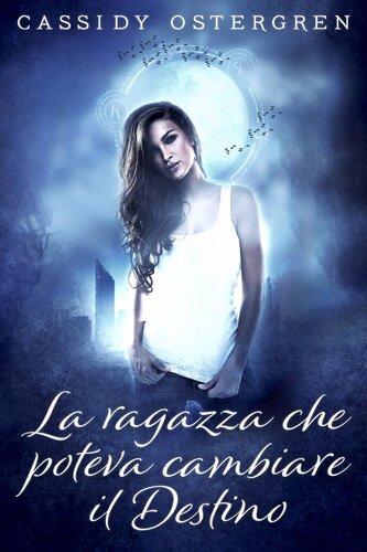 libro gratis La ragazza che poteva cambiare il Destino