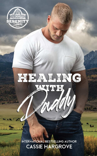 descargar libro Healing with Daddy (An Age Gap Romance) (Serenity Stables: A Daddies and Doms Series Book 1)