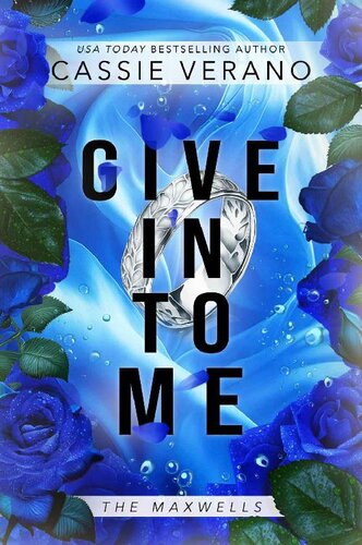 descargar libro Give In To Me: A BWWM Age Gap Romance (The Maxwells Book 3)