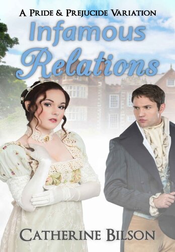 descargar libro Infamous Relations: A Pride And Prejudice "What If?" Tale