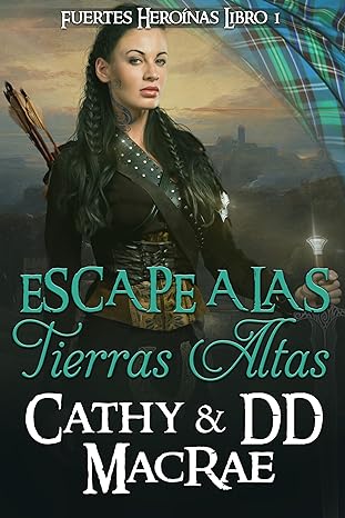 descargar libro Escape a las Tierras Altas (Fuertes Heroínas #01)