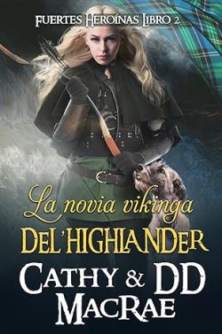 descargar libro La novia vikinga del highlander (Fuertes Heroínas 2)