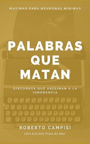 libro gratis Palabras que Matan: Discursos que asesinan a la ignorancia