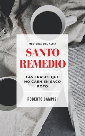 libro gratis Santo Remedio: Las frases que no caen en saco roto