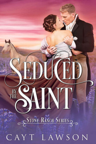 descargar libro Seduced by the Saint (Stone Ranch Series Book 1)