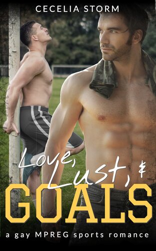 descargar libro Love, Lust, and Goals: A Gay MPREG Sports Romance