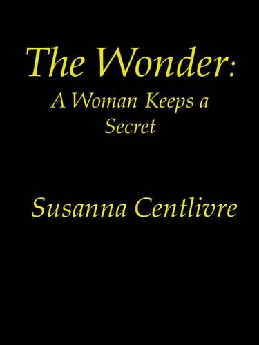 descargar libro The Wonder: A Woman keeps a Secret