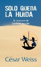 descargar libro (Jorge Antuña 03) Sólo Queda La Huida