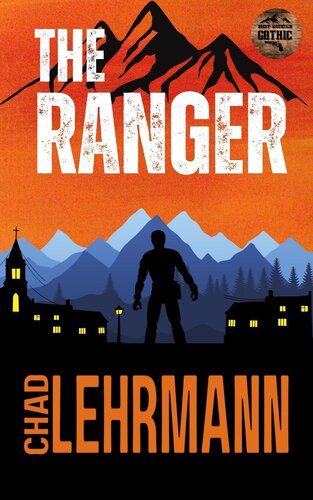 descargar libro The Ranger (Rocky Mountain Gothic Book 1)