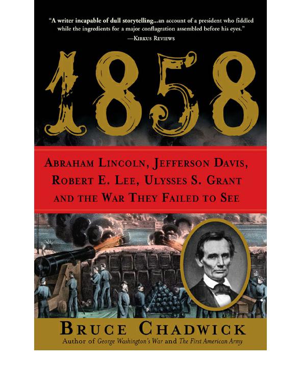 descargar libro 1858 Abraham Lincoln, Jefferson Davis, Robert E. Lee, Ulysses S. Grant and the War They Failed to See