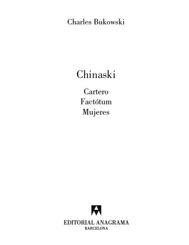 descargar libro Chinaski: Cartero, Factótum, Mujeres