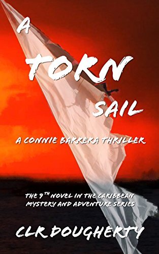 descargar libro A Torn Sail - A Connie Barrera Thriller: The 9th Novel in the Caribbean Mystery and Adventure Series (Connie Barrera Thrillers)