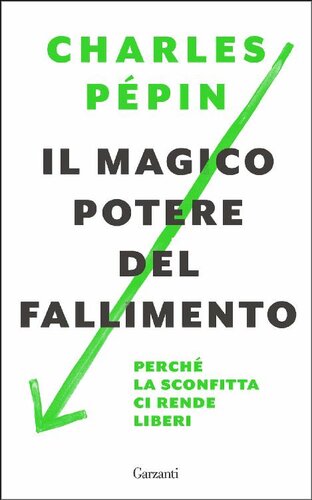 descargar libro Il magico potere del fallimento: Perché la sconfitta ci rende liberi (Italian Edition)