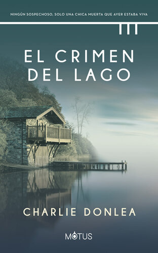 descargar libro El crimen del lago (versión latinoamericana): Ningún sospechoso, solo una chica muerta que ayer estaba viva