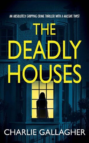 descargar libro THE DEADLY HOUSES an absolutely gripping crime thriller with a massive twist (Detective Maddie Ives Book 6)