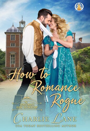 descargar libro How to Romance a Rogue (A Gentleman's Guide to Courtship Book 2)