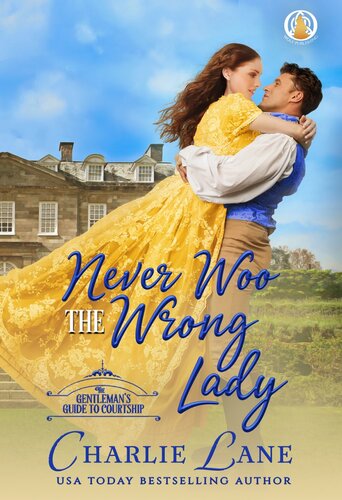 libro gratis Never Woo the Wrong Lady (A Gentleman's Guide to Courtship Book 1)