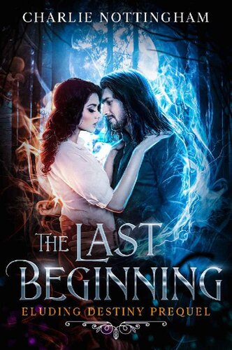 descargar libro The Last Beginning: Eluding Destiny Book 0