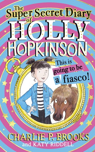 descargar libro The Super-Secret Diary of Holly Hopkinson: This Is Going To Be a Fiasco