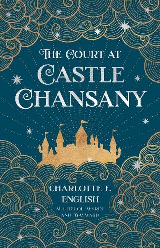 descargar libro The Court at Castle Chansany