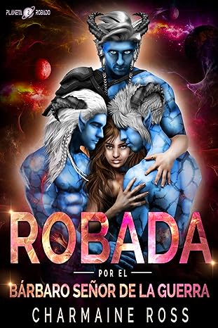 libro gratis Robada por el Bárbaro Señor de la Guerra (Planetas robados #02)