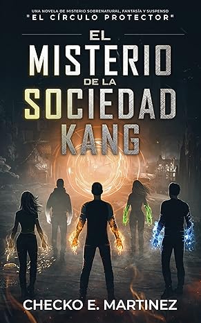 descargar libro El Misterio de la Sociedad Kang (El Circulo Protector #07)