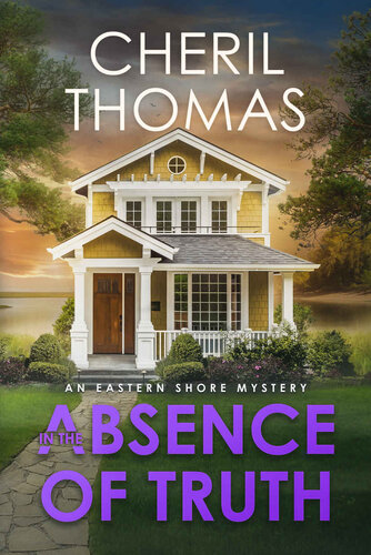 descargar libro In the Absence of Truth: An Eastern Shore Mystery (The Eastern Shore Mysteries Book 6)