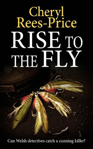 descargar libro Rise to the Fly: Can Welsh detectives catch a cunning killer? (DI Winter Meadows Book 6)