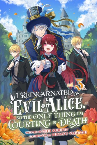 descargar libro I Reincarnated As Evil Alice, So the Only Thing I’m Courting Is Death! Volume 1