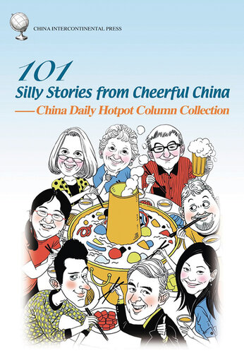 libro gratis 101 Silly Stories from Cheerful China: China Daily Hotpot Column Collection (????) [ed.: 1]