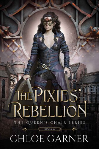 descargar libro The Pixies' Rebellion (The Queen's Chair Book 6)