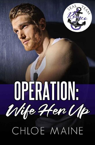 descargar libro Operation: Wife Her Up (SEAL Team Romeo) (The Lowe Siblings Book 1)