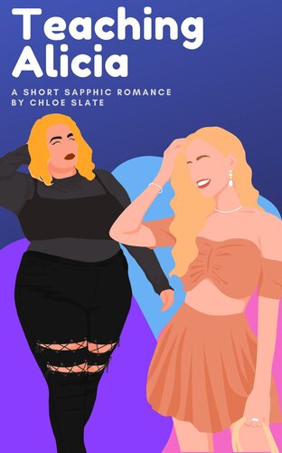 descargar libro Teaching Alicia: A short, steamy, FFF polyamorous sapphic romance