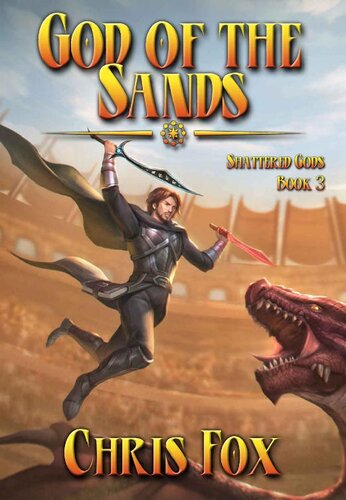 libro gratis God of the Sands: An Epic Fantasy Progression Saga (Shattered Gods Book 3)