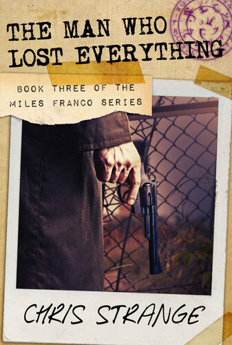 descargar libro The Man Who Lost Everything (Miles Franco Book 3)