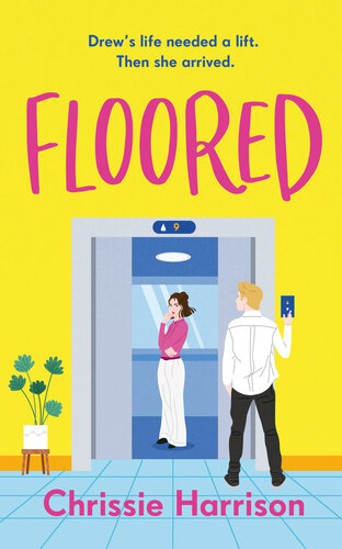 descargar libro Floored: The charming and hilarious romantic comedy guaranteed to give you a lift