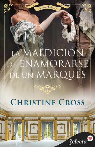 libro gratis La maldición de enamorarse de un marqués (Salón Selecto 7)