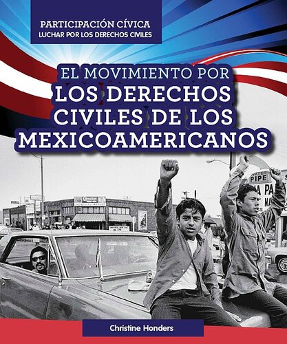 descargar libro El Movimiento por los derechos civiles de los mexicoamericanos (Mexican American Civil Rights Movement)