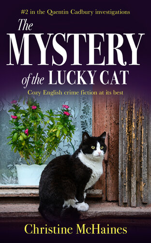 descargar libro The Mystery of the Lucky Cat: Cozy English crime fiction at its best (The Quentin Cadbury Investigations Book 2)